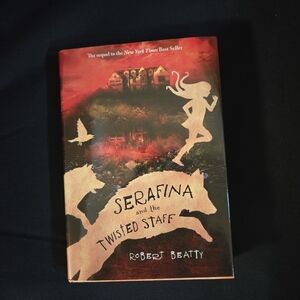 NEW Serafina & the Twisted Staff Hardcover Book W/ Dust Jacket By Robert Beatty